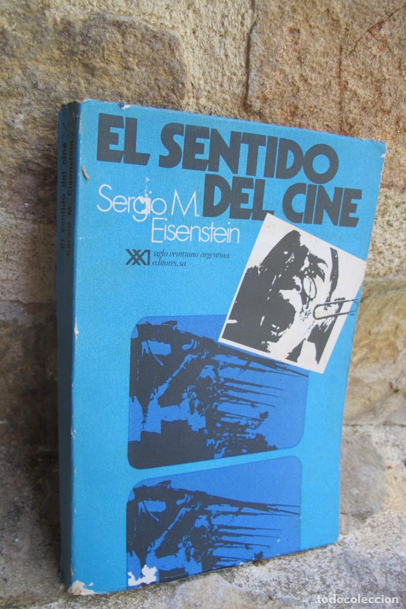 Libros: EL SENTIDO DEL CINE. SERGIO M. EISENTEIN. SIGLO VENTIUNO ARGENTINA
