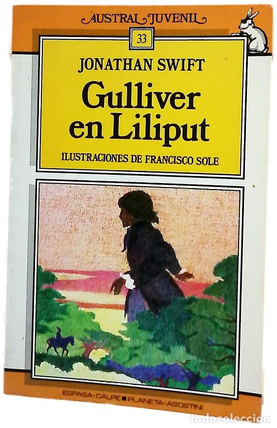 Libros: Gulliver en Liliput - Swift, Jonathan; Sol&eacute;, Francisco; Bueno, Javier
