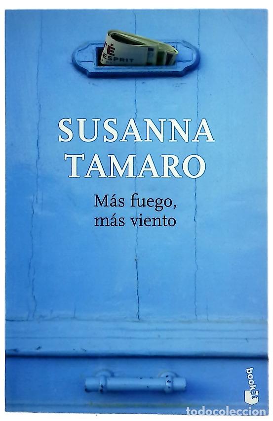 Libros: M&aacute;s fuego, m&aacute;s viento - Tamaro, Susanna