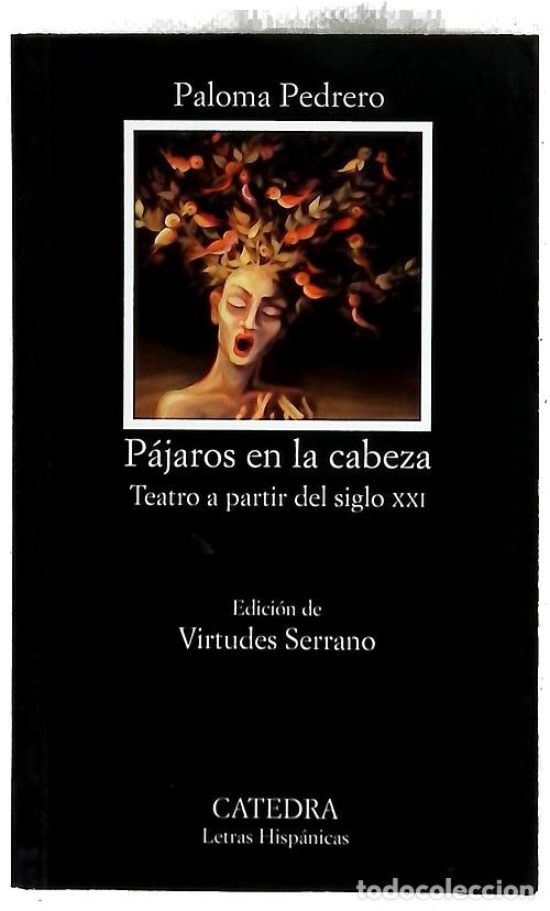 Libros: P&aacute;jaros en la cabeza : teatro a partir del siglo XXI