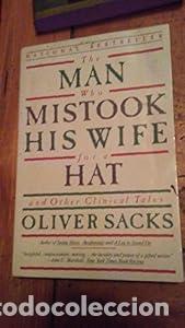 Libros: The Man Who Mistook his Wife for a Hat and other Clinical Tales - Sacks, Oliver W