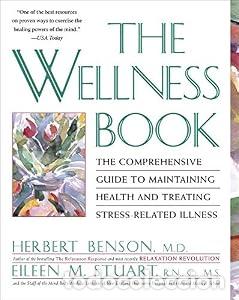Libros: Wellness Book The Comprehensive guide to maintaining health and treating stress - Herbert Benson