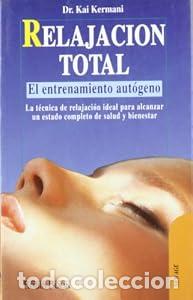 Libros: Relajaci&oacute;n total - Kai Kermani