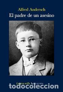 B&uuml;cher: El padre de un asesino - Alfred Andersch