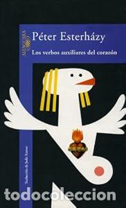 Libros: Los verbos auxiliares del coraz&oacute;n - P&eacute;ter Esterh&aacute;zy