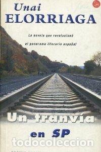 Livros em segunda m&atilde;o: UN TRANVIA EN SP PDL UNAI ELORRIAGA - Unai Elorriaga Lopez de Letona