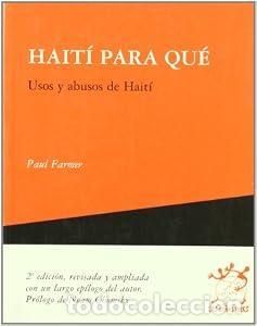 Libros: Hait&iacute; para qu&eacute; - Paul Farmer - Foto 1