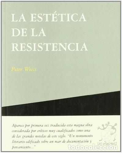 Libros: La Est&eacute;tica de la Resisitencia - Peter Weis - Foto 2