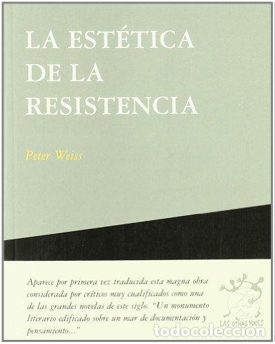 Libros: La Est&eacute;tica de la Resisitencia - Peter Weis - Foto 1