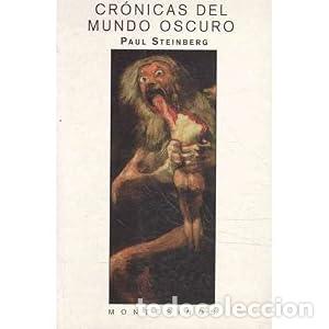 CR&Oacute;NICAS DEL MUNDO OSCURO - PAUL STEIBERG