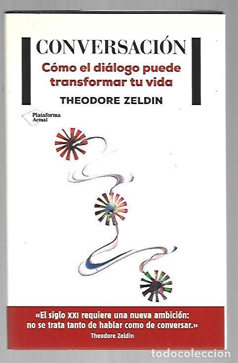 Libros: CONVERSACION. COMO EL DIALOGO PUEDE TRANSFORMAR TU VIDA - ZELDIN, THEODORE - Foto 1