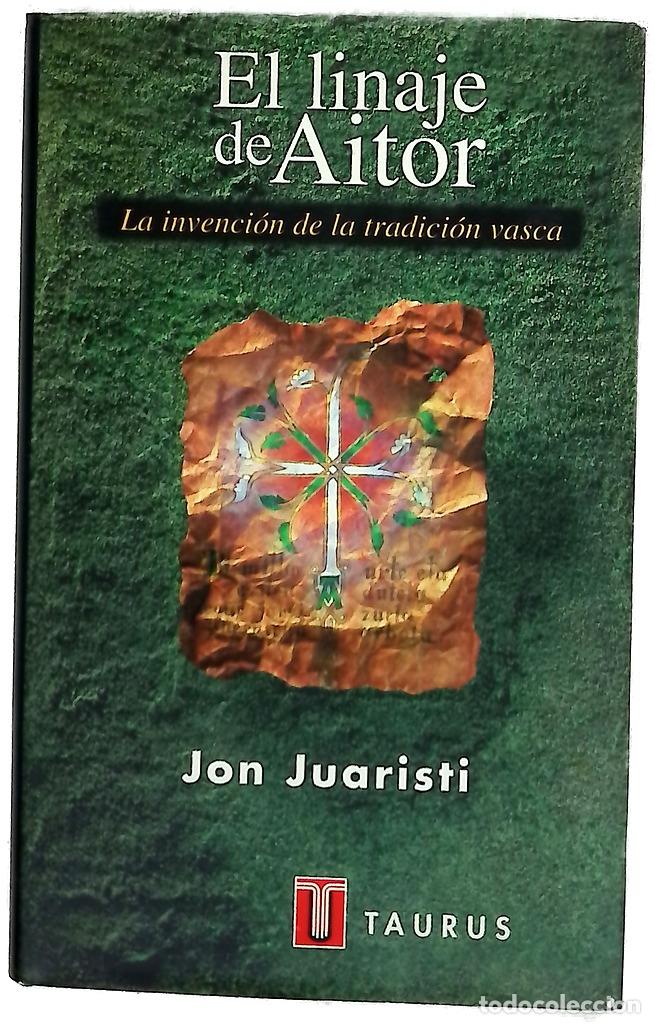 Libros: El linaje de Aitor - Juaristi, Jon - Foto 1