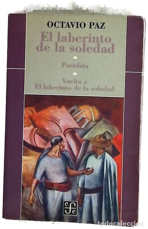 Libri di seconda mano: El laberinto de la soledad Postdata ; Vuelta a &rdquo;El laberinto de la soledad&rdquo;