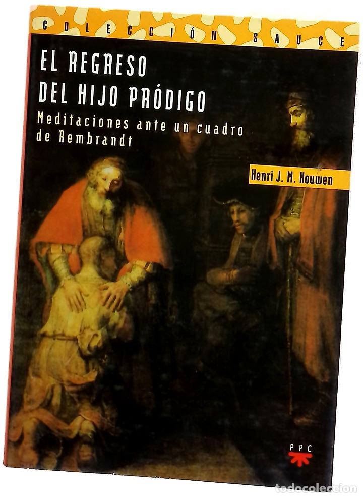 Libri di seconda mano: El regreso del hijo pr&oacute;digo meditaciones ante un cuadro de Rembrandt