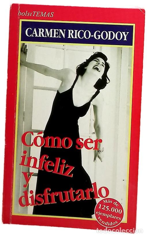 Libri di seconda mano: C&oacute;mo ser infeliz y disfrutarlo