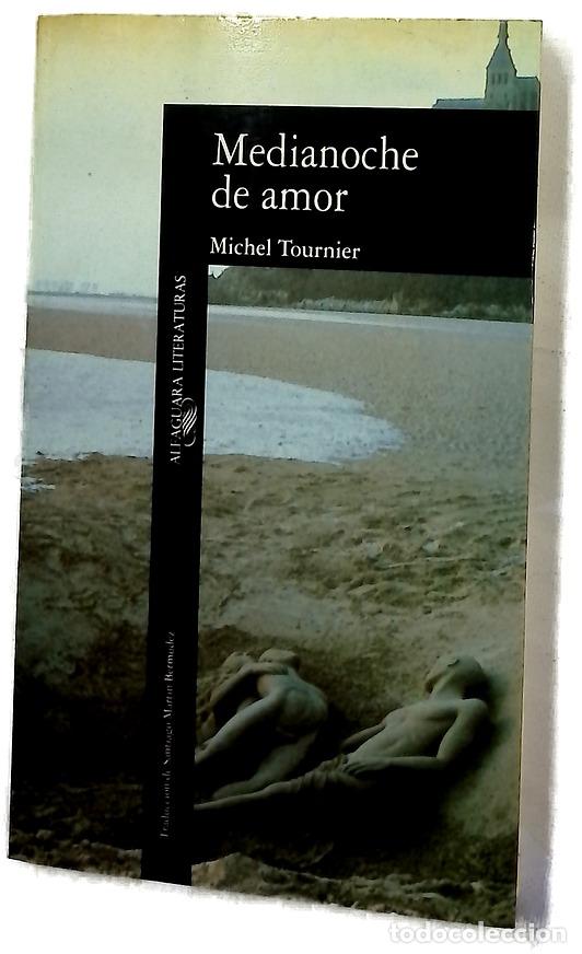 Libri di seconda mano: Medianoche de amor - Tournier, Michel; Mart&iacute;n Berm&uacute;dez, Santiago