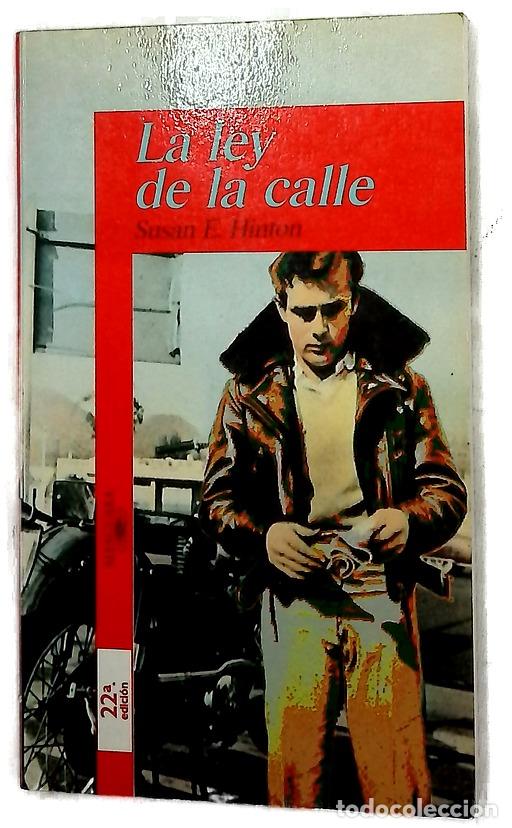 Libri di seconda mano: La ley de la calle - Hinton, S. E; Lacruz, Javier