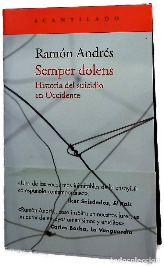 Libri di seconda mano: Semper dolens : historia del suicidio en Occidente