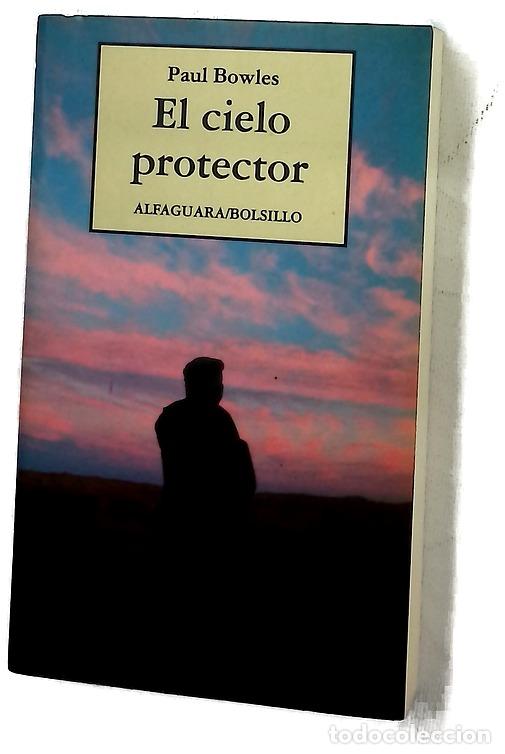Libri di seconda mano: El cielo protector - Bowles, Paul; Bern&aacute;rdez, Aurora