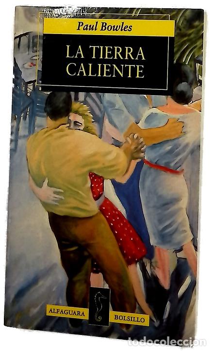 Libri di seconda mano: La tierra caliente - Bowles, Paul
