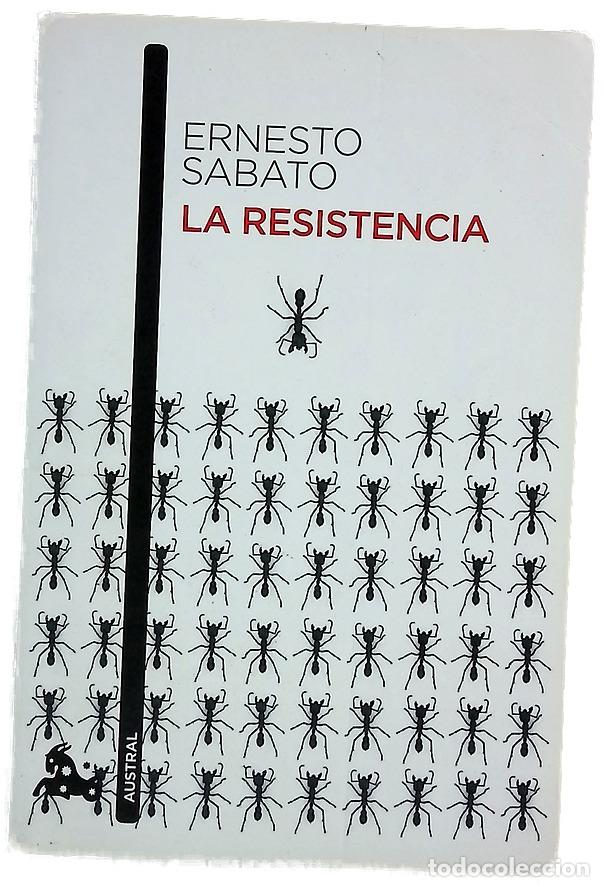 Libri di seconda mano: La resistencia - Sabato, Ernesto