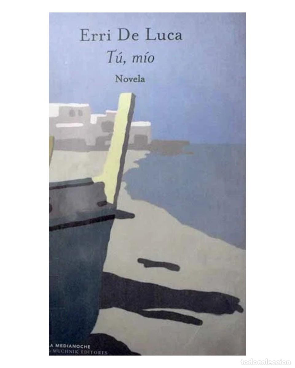 Libros: T&uacute;, m&iacute;o - Erri De Luca - Foto 2