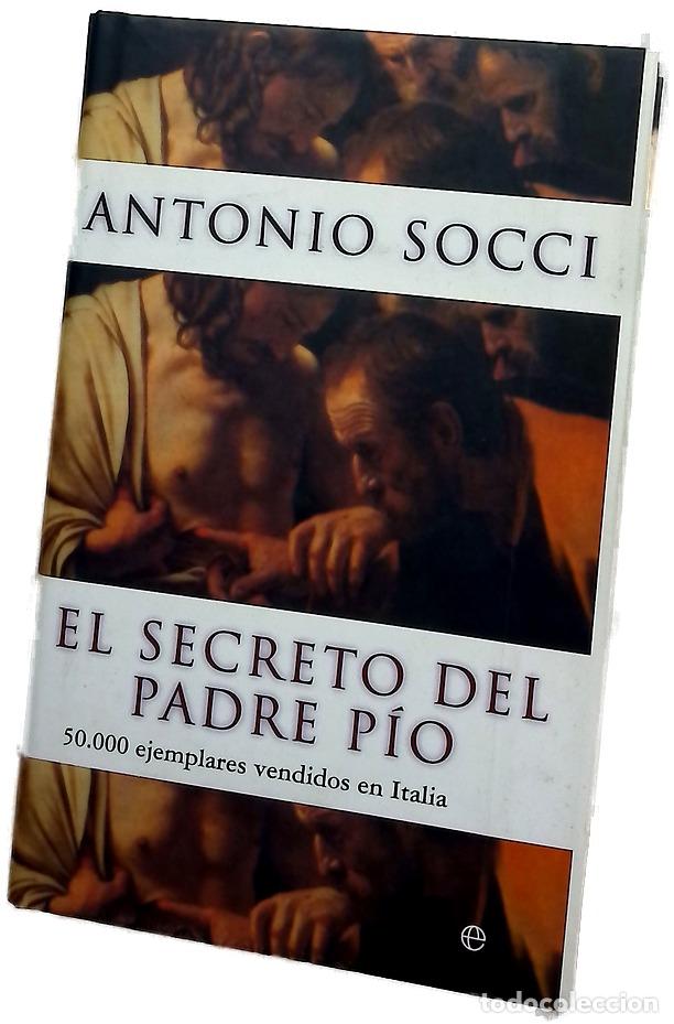Libros: El secreto del padre P&iacute;o - Socci, Antonio