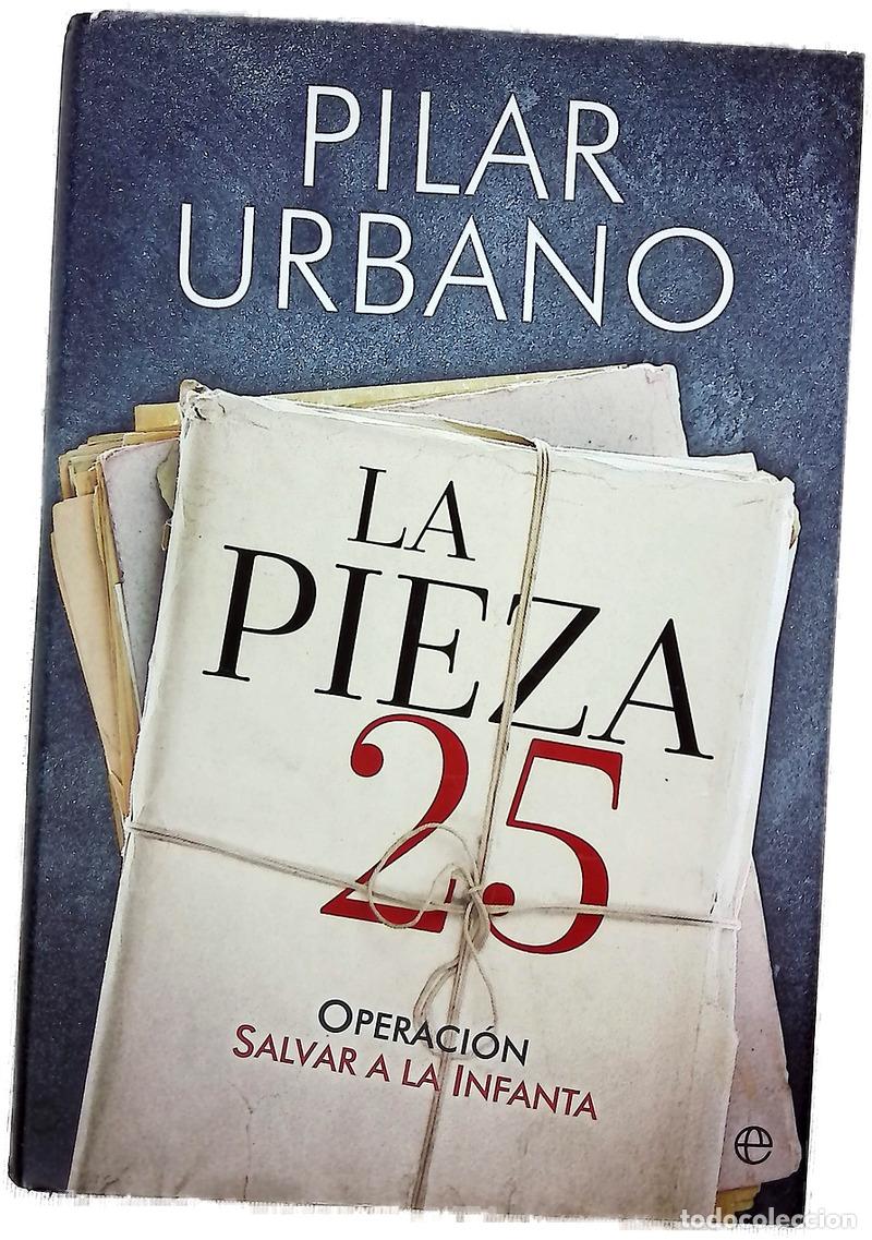 B&uuml;cher: La pieza 25 : operaci&oacute;n salvar a la Infanta