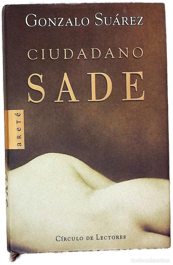 B&uuml;cher: Ciudadano Sade - Su&aacute;rez, Gonzalo