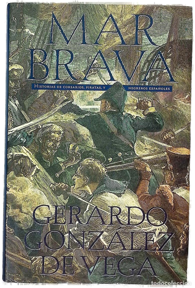 B&uuml;cher: Mar brava historias de corsarios, piratas y negreros espa&ntilde;oles