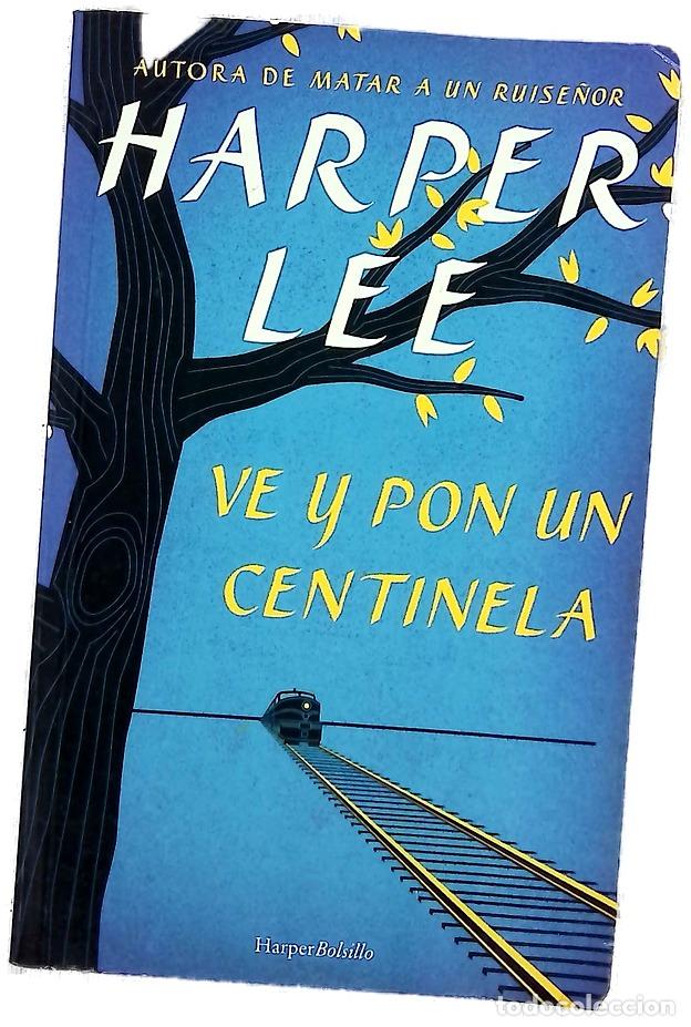 Libros: Ve y pon un centinela - Lee, Harper