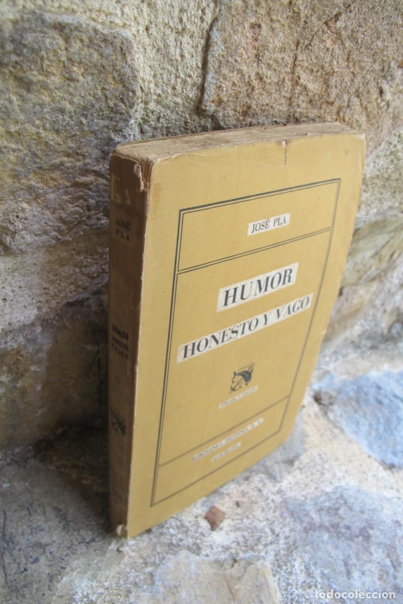 Libros: HUMOR HONESTO Y VAGO JOSE PLA. EDICIONES DESTINO PRIMERA EDICION