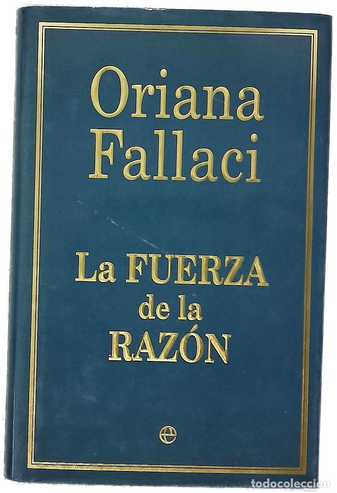 Libros: La fuerza de la raz&oacute;n - Fallaci, Oriana - Foto 1
