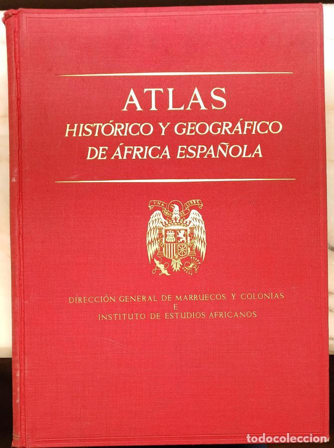 Libros: Atlas Hist&oacute;rico y Geogr&aacute;fico de &Aacute;frica Espa&ntilde;ola - ,