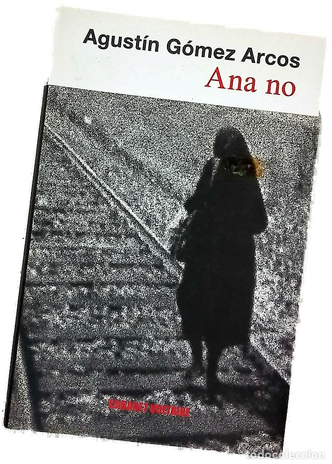 Libros: Ana no - G&oacute;mez-Arcos, Agust&iacute;n - Foto 1