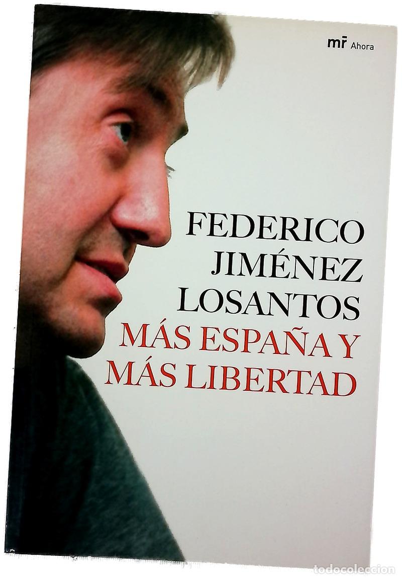 Libros: M&aacute;s Espa&ntilde;a y m&aacute;s libertad