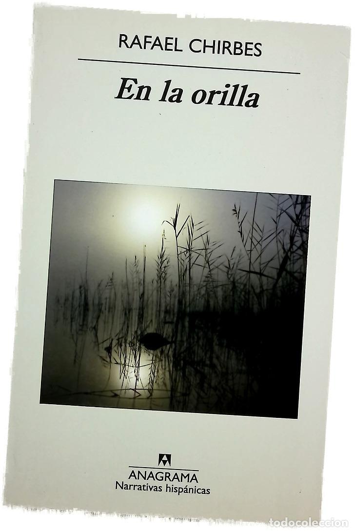 Libros: En la orilla - Chirbes, Rafael