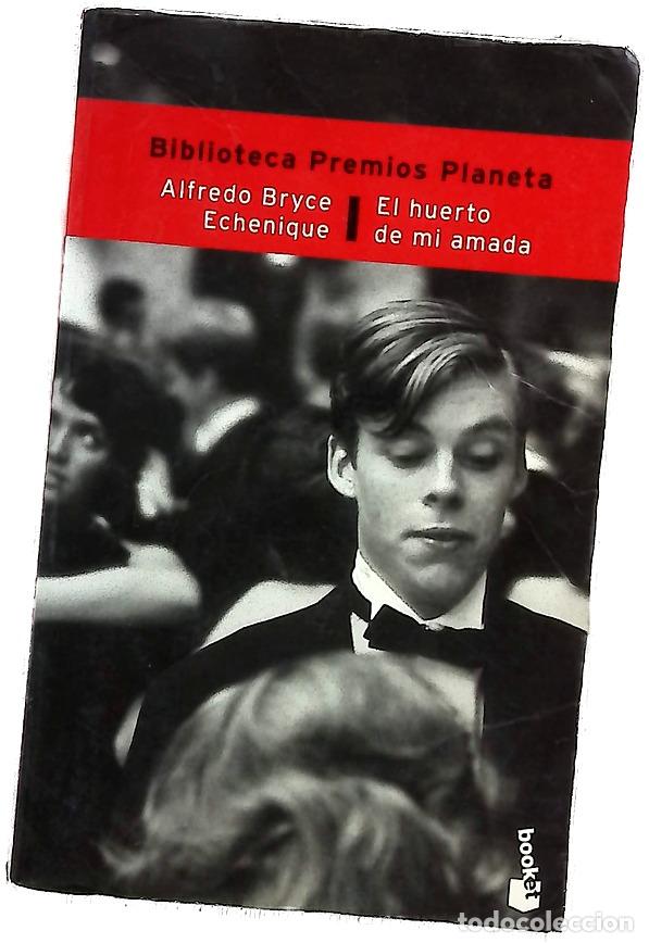 Libros: El huerto de mi amada - Bryce Echenique, Alfredo