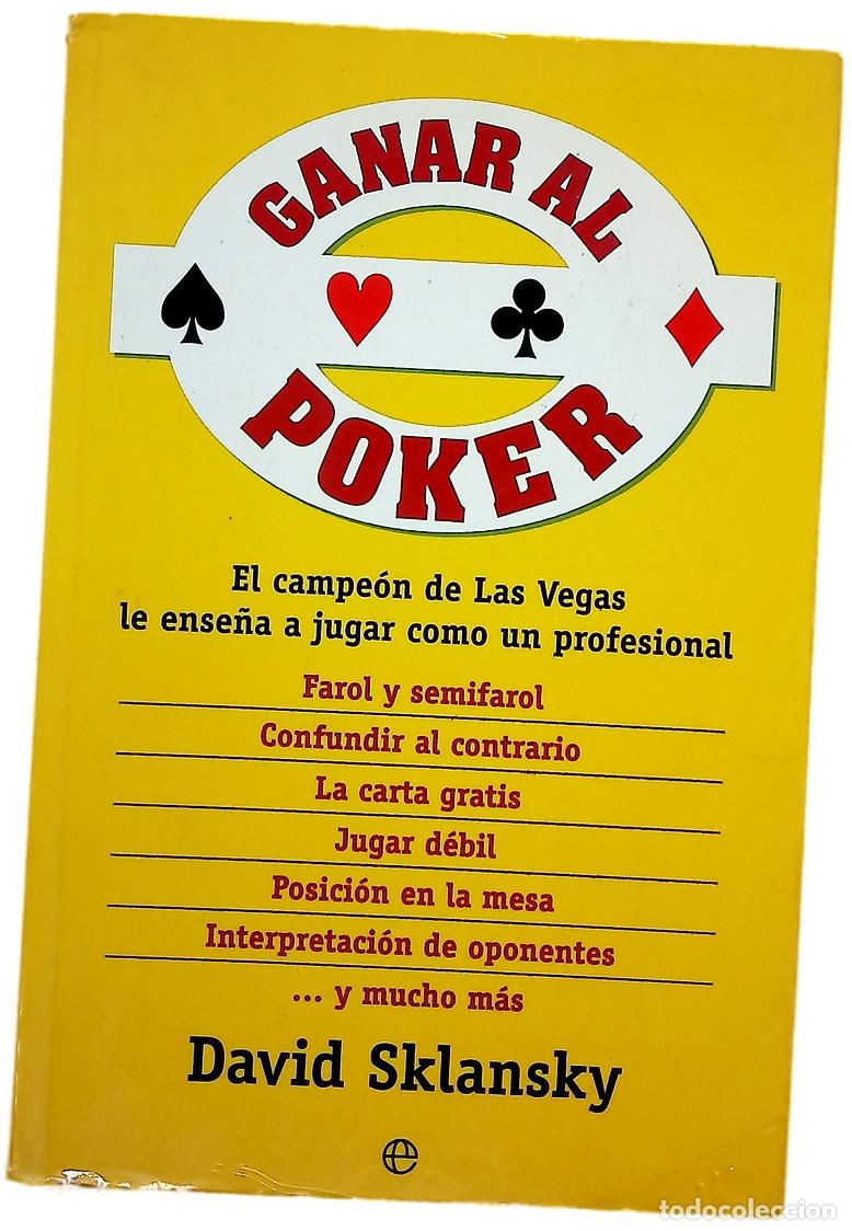 Libros: Ganar al poker el campe&oacute;n de Las Vegas le ense&ntilde;a a jugar como un profesional : farol y semifarol,...