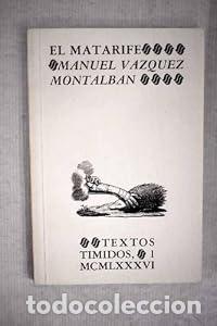 Libros: El Matarife - Manuel V&aacute;zquez Montalb&aacute;n
