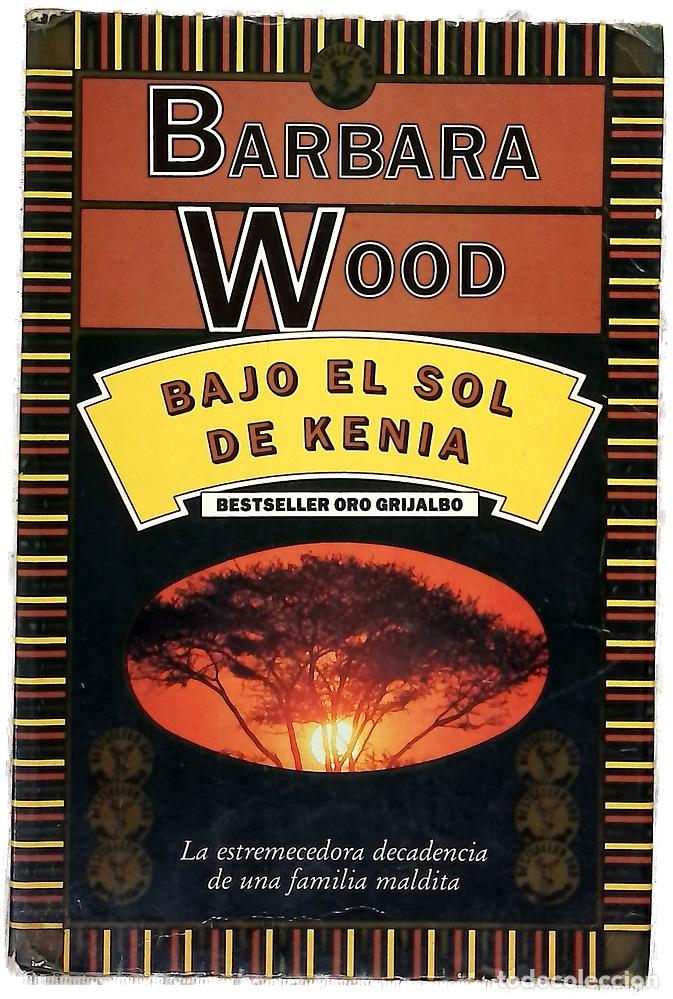 Libros: Bajo el sol de Kenia - Wood, Barbara; Beltr&aacute;n, Jordi