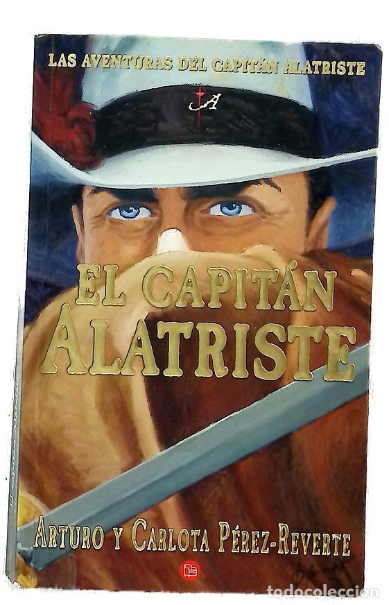 Libros: El capit&aacute;n Alatriste - P&eacute;rez-Reverte, Arturo; P&eacute;rez-Reverte, Carlota