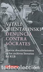 Libros: Denuncia contra S&oacute;crates - Vitali Shentalinski