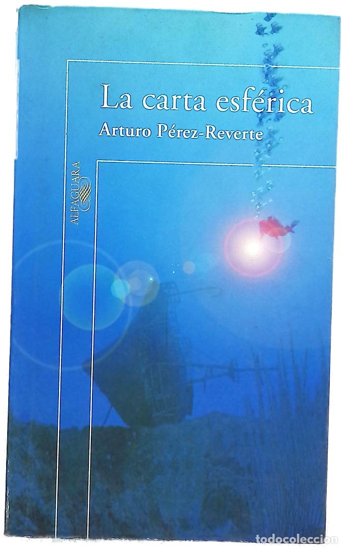 Libros: La carta esf&eacute;rica - P&eacute;rez-Reverte, Arturo
