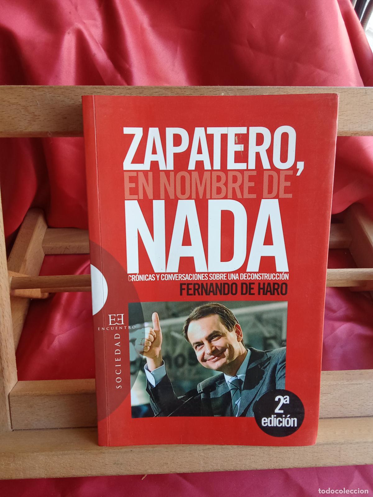 Libros: Zapatero, en nombre de nada. Fernando de Haro L.23704-567