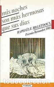 Libros: Mis noches son m&aacute;s hermosas que sus d&iacute;as - Rapha&eacute;le Billet Doux