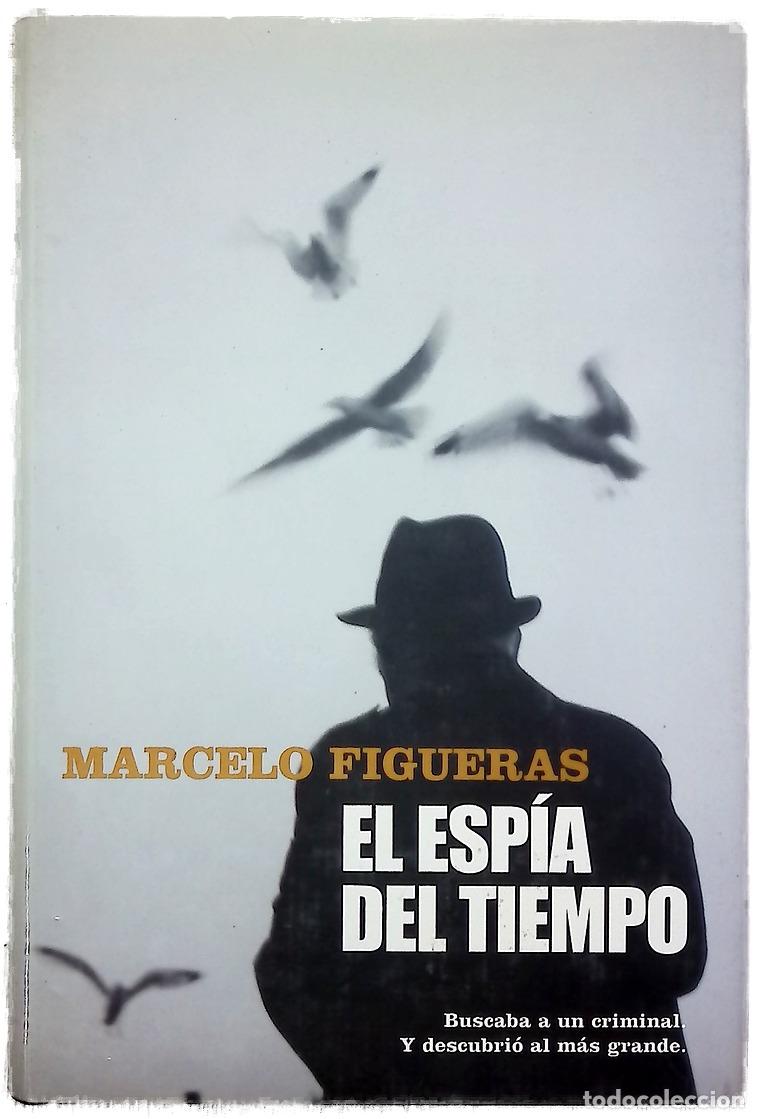 Libros: El esp&iacute;a del tiempo - Figueras, Marcelo