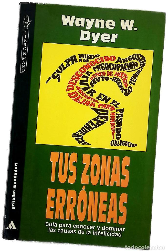 Libros: Tus zonas err&oacute;neas gu&iacute;a para conocer y dominar las causas de la infelicidad