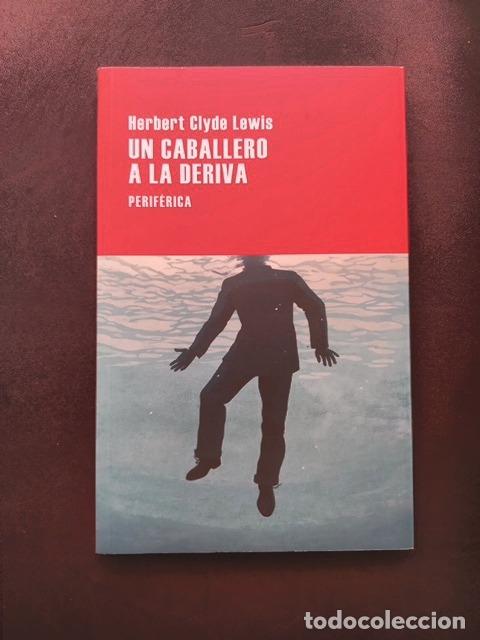 Libros: Herbert Clyde Lewis - Un caballero a la deriva - Foto 1