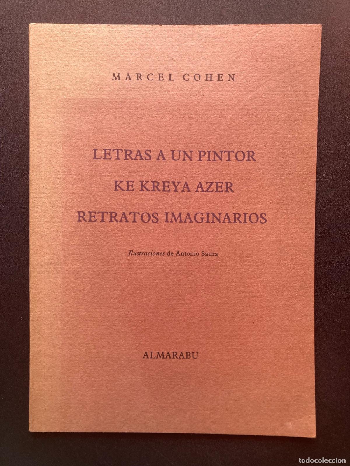 Libros: Marcel Cohen, ilustraciones de Antonio Saura - Letras a un pintor ke kreya azer retratos imaginarios
